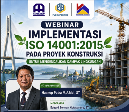 Webinar Implementasi ISO 140012015 pada Proyek Konstruksi  untuk Mengendalikan Dampak Lingkungan